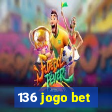 136 jogo bet